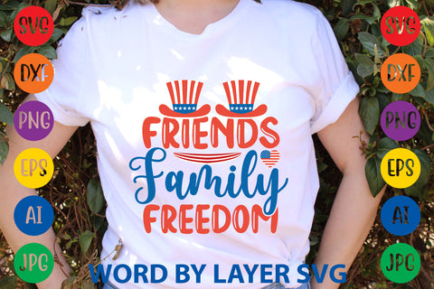 Friends Family Freedom, Patriotic SVG Design SVG Rafiqul20606 
