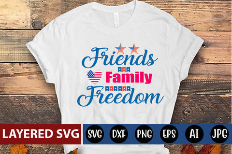 Friends Family Freedom SVG cut file SVG Blessedprint 