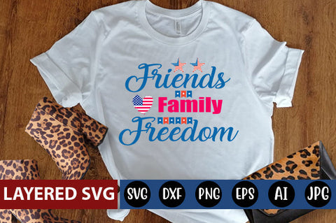 Friends Family Freedom SVG cut file SVG Blessedprint 
