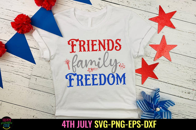 Friends Family Freedom SVG I 4th of July SVG I Patriotic SVG SVG Happy Printables Club 