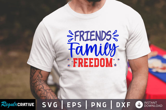 Friends family freedom SVG SVG Regulrcrative 