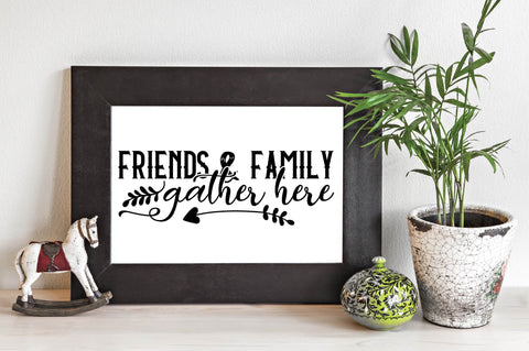 Friends & Family Gather Here, Family SVG SVG designartist 
