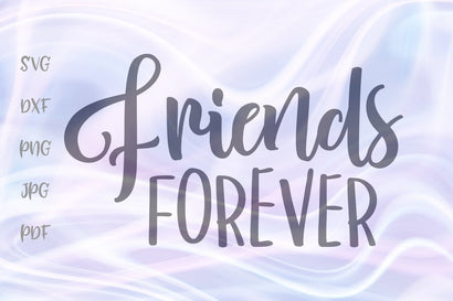 Friends Forever BFF Sign SVG, PNG, DXF, PDF, JPG SVG Digitals by Hanna 