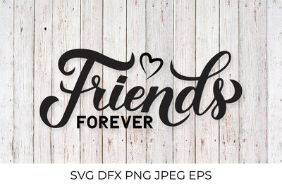 Friends forever calligraphy lettering. Friendship quote SVG LaBelezoka 