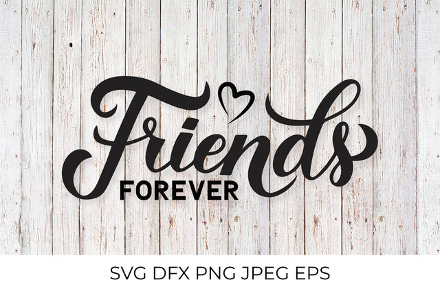 Friends forever calligraphy lettering. Friendship quote SVG LaBelezoka 