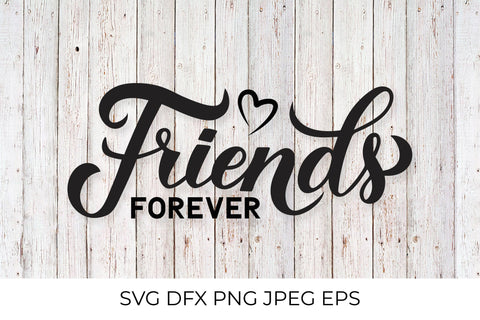 Friends forever calligraphy lettering. Friendship quote SVG LaBelezoka 
