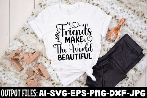 Friends Make The World Beautiful SVG Design SVG Rafiqul20606 