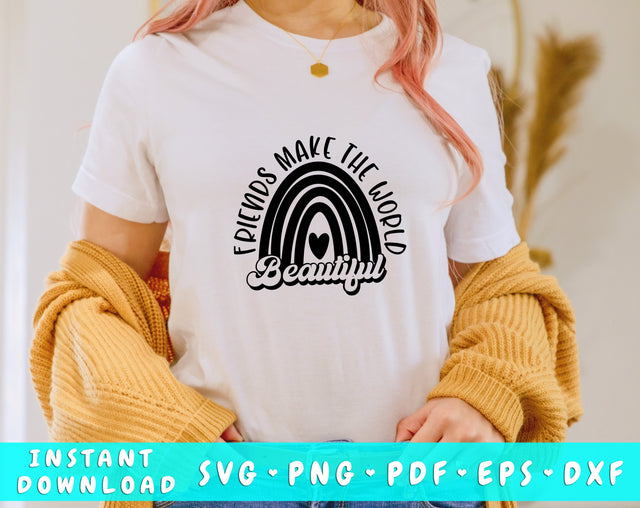 Friends Make The World Beautiful SVG, Friendship SVG Cut File, Best Friends SVG SVG HappyDesignStudio 