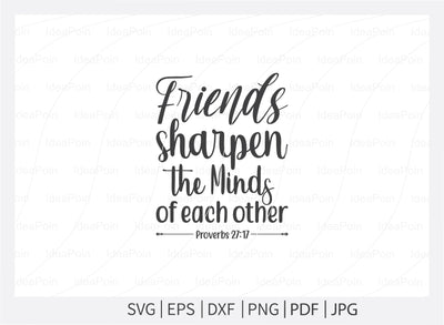 Friends sharpen the minds of each other svg, Bible Verse svg, Bible Verses about Friendship svg, Christian svg, Friend Svg, Christian religious svg, A sweet friendship refreshes the so SVG Dinvect 