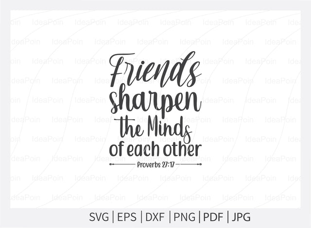 Friends sharpen the minds of each other svg, Bible Verse svg, Bible Verses about Friendship svg, Christian svg, Friend Svg, Christian religious svg, A sweet friendship refreshes the so SVG Dinvect 