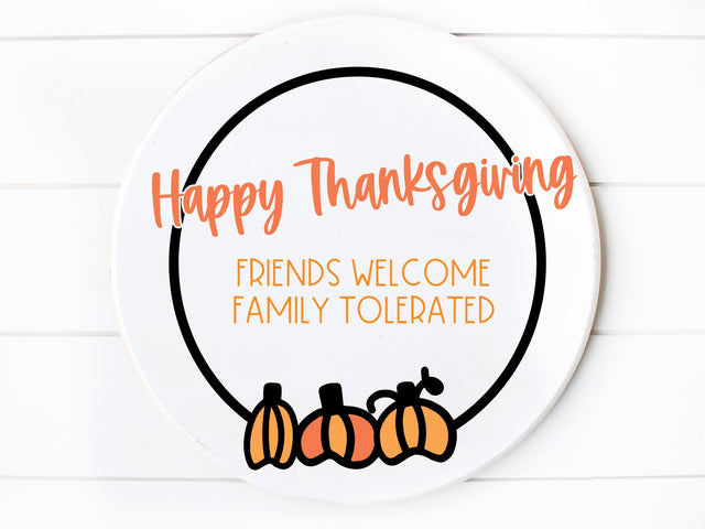 Friends Welcome Family Tolerated | Thanksgiving SVG SVG So Fontsy Design Shop 