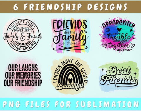 Friendship Sublimation Designs Bundle, 6 Friendship PNG Files, Friends Are The Family We Choose PNG, Best Friends PNG Sublimation HappyDesignStudio 