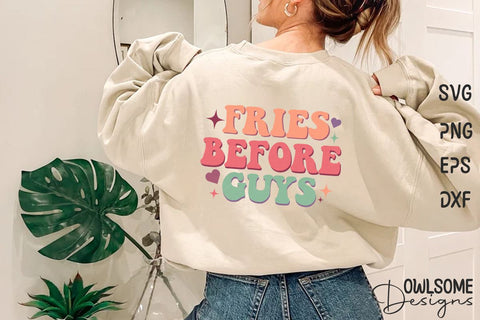 Fries Before Guys Retro Quotes Valentine Sublimation Owlsome.Designs 