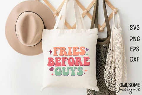 Fries Before Guys Retro Quotes Valentine Sublimation Owlsome.Designs 