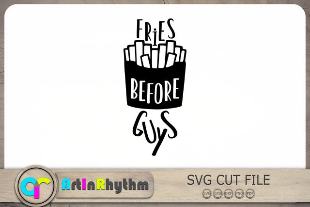 Fries Before Guys Svg, Funny Quote Svg, French Fries Svg, Fries Svg SVG Artinrhythm shop 