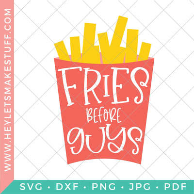 Fries Before Guys SVG Hey Let's Make Stuff 