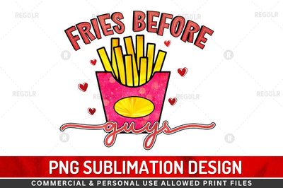 Fries before guys SVG Sublimation Regulrcrative 