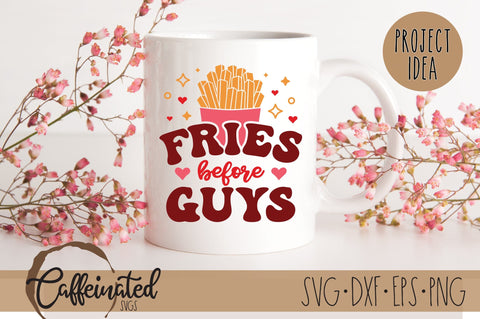 Fries Before Guys SVG SVG Caffeinated SVGs 