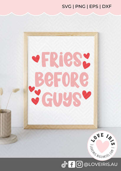 Fries Before Guys SVG SVG Love Iris Au 