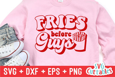Fries Before Guys svg - Valentine's Day - svg - dxf - eps - png - Silhouette - Cricut - Cut File - Digital Download SVG Svg Cuttables 