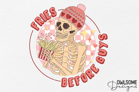 Fries Before Guys Valentine Design Sublimation Owlsome.Designs 