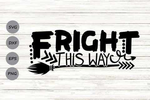 Fright This Way| Halloween Witch SVG Cutting Files. SVG CosmosFineArt 