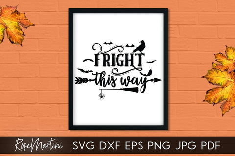 Fright This Way SVG file for cutting machines - Cricut Silhouette, Sublimation Design SVG Halloween cutting file SVG RoseMartiniDesigns 