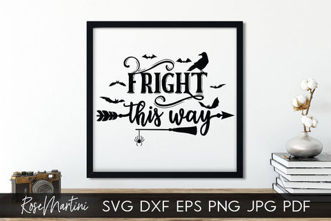 Fright This Way SVG file for cutting machines - Cricut Silhouette, Sublimation Design SVG Halloween cutting file SVG RoseMartiniDesigns 
