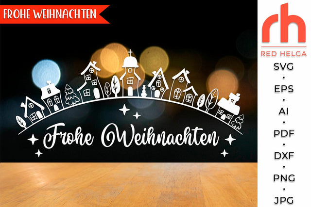 Frohe Weihnachten SVG - Winter Village Cut File - Germany Christmas DXF SVG RedHelgaArt 