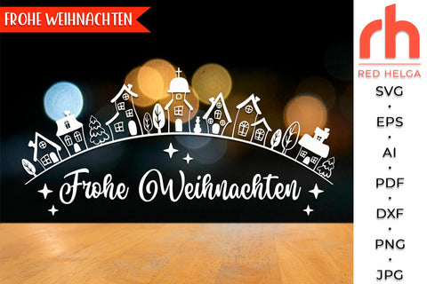 Frohe Weihnachten SVG - Winter Village Cut File - Germany Christmas DXF SVG RedHelgaArt 