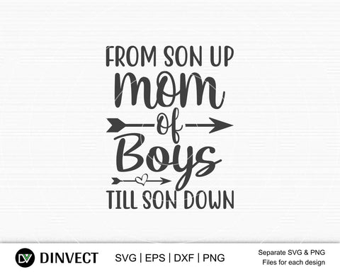 From son up mom of boys till son down SVG, Mom Svg, Mothers Day T-shirt Design, Happy Mothers Day SVG, Mother's Day Cricut Files, Mom Gift Cameo, Vinyl Designs, Iron On Decals, Cricut cut files, svg, eps, dxf, png SVG Dinvect 