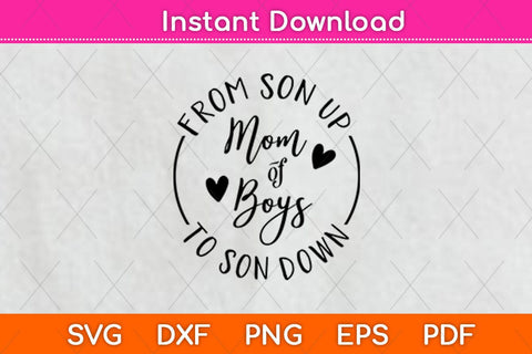 From Son Up Mom Of Boys To Son Down Svg Design SVG artprintfile 