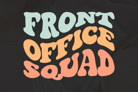 Front Office Squad svg, wavy style svg, EPS PNG Cricut Instant Download SVG Fauz 