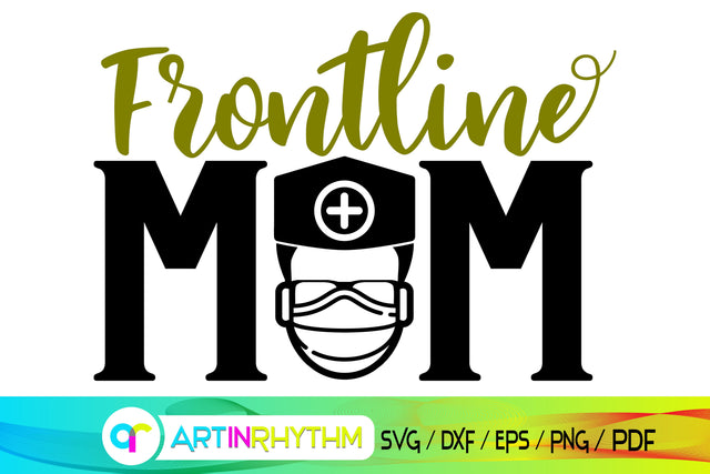 frontline mom svg, doctor svg, nurse svg SVG Artinrhythm shop 