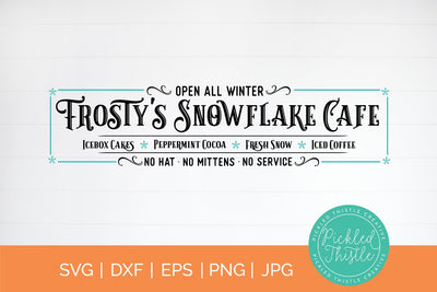 Frostys Snowflake Cafe - Farmhouse Christmas SVG SVG Pickled Thistle Creative 