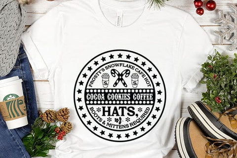 Frosty's snowflake cafe hot cocoa cookies coffee hats, boots & mittens required SVG Angelina750 