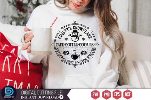 Frosty's snowflake cafe hot cocoa cookies coffee hats, boots & mittens required SVG SVG DESIGNISTIC 