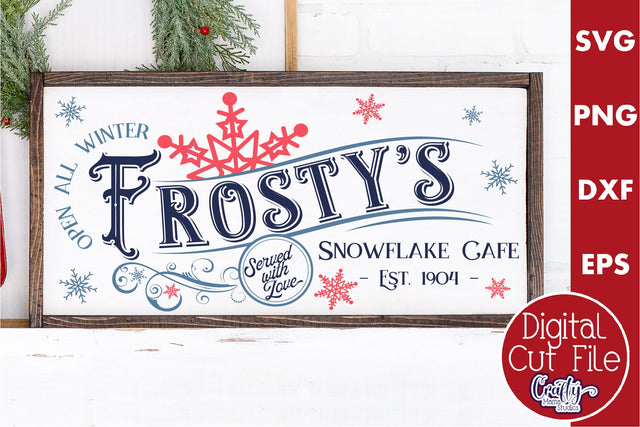 Frosty's Snowflake Cafe, Vintage Christmas Farmhouse Svg SVG Crafty Mama Studios 