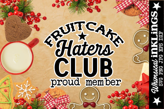 Fruit Cake Haters Club SVG SVG Whimsical Inklings 