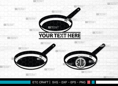 Frying Pan Monogram SVG | Skillet Pan Svg | Egg Frying Pan Svg | Cast Iron Svg | Pan Svg | Cooking Pan Svg | Kitchen Svg | Frying Pan Monogram SVG ETC Craft 