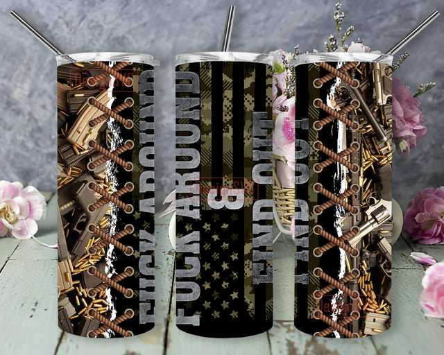 Fuck Around and Find Out Tumbler Png, 2nd Amendment 20oz Skinny Tumbler, Patriotic Tumbler Template, American Flag Tumbler Wrap, Gun Bullet Design Png, Digital Download Sublimation DesignSVG 