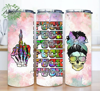 Fuck Everything 20oz Tumbler Design Png, Messy Bun Hair Tumbler Wrap, Fuck This, Fuck The World, Fuck Me, Fuck It, Fuck You, Fuck That Sublimation AdriOP 