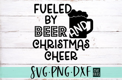 Fueled By Beer and Christmas Cheer SVG | Christmas SVG SVG RedFoxDesignsUS 