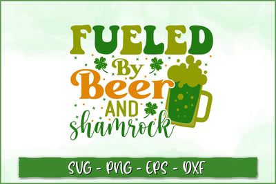Fueled by beer and shamrock Retro SVG SVG Shetara Begum 