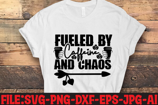 Fueled By Caffeine And Chaos SVG MStudio 