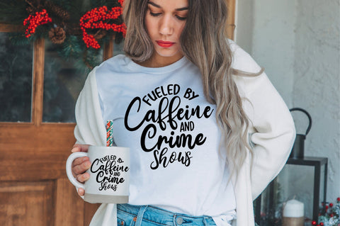 Fueled by Caffeine and Crime Shows svg SVG nirmal108roy 