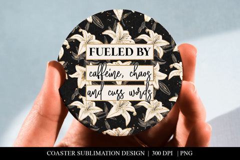 Fueled By Caffeine, Chaos & Cuss Words Car Coaster PNG Sublimation BijouBay 