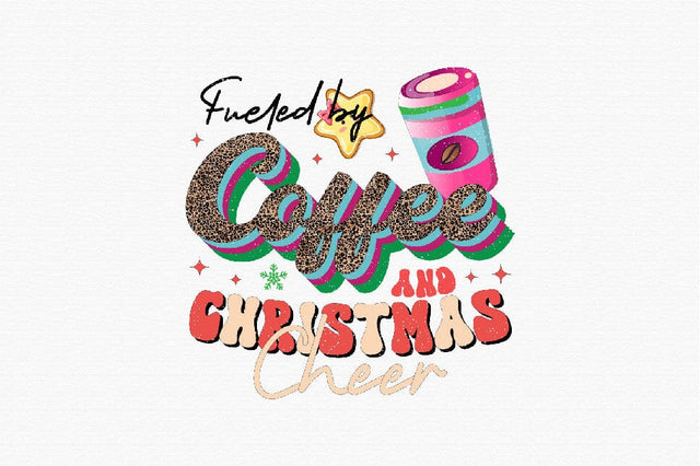 Fueled by coffee and christmas cheer Sublimation SVGArt 