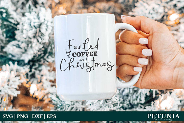 Fueled By Coffee And Christmas | Christmas Coffee Mug SVG SVG Petunia Digital Design 