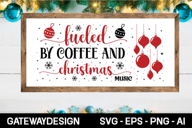 Fueled By Coffee And Christmas Music Svg Design SVG designmaster24 
